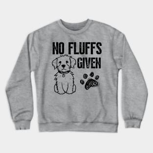 Australian Shepherd No Fluffs Given Dog Mom Dad Funny Crewneck Sweatshirt